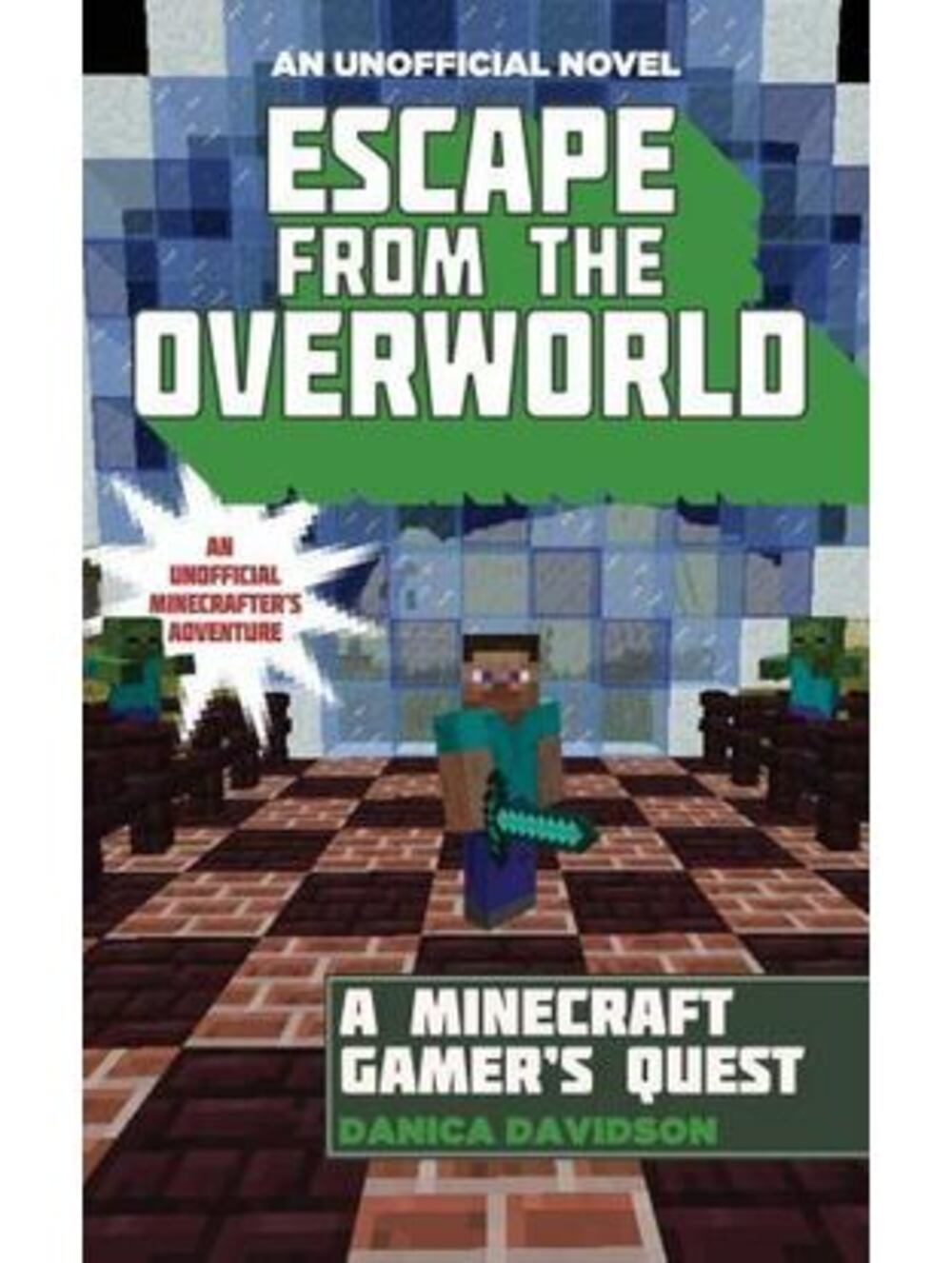 Minecraft Escape from the Overworld: An Unofficial Overworld Adventure: Book One